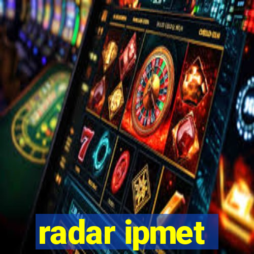 radar ipmet